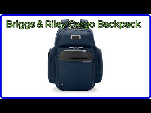 REVIEW (2026): Briggs & Riley Cargo Backpack. ESSENTIAL details. - YouTube