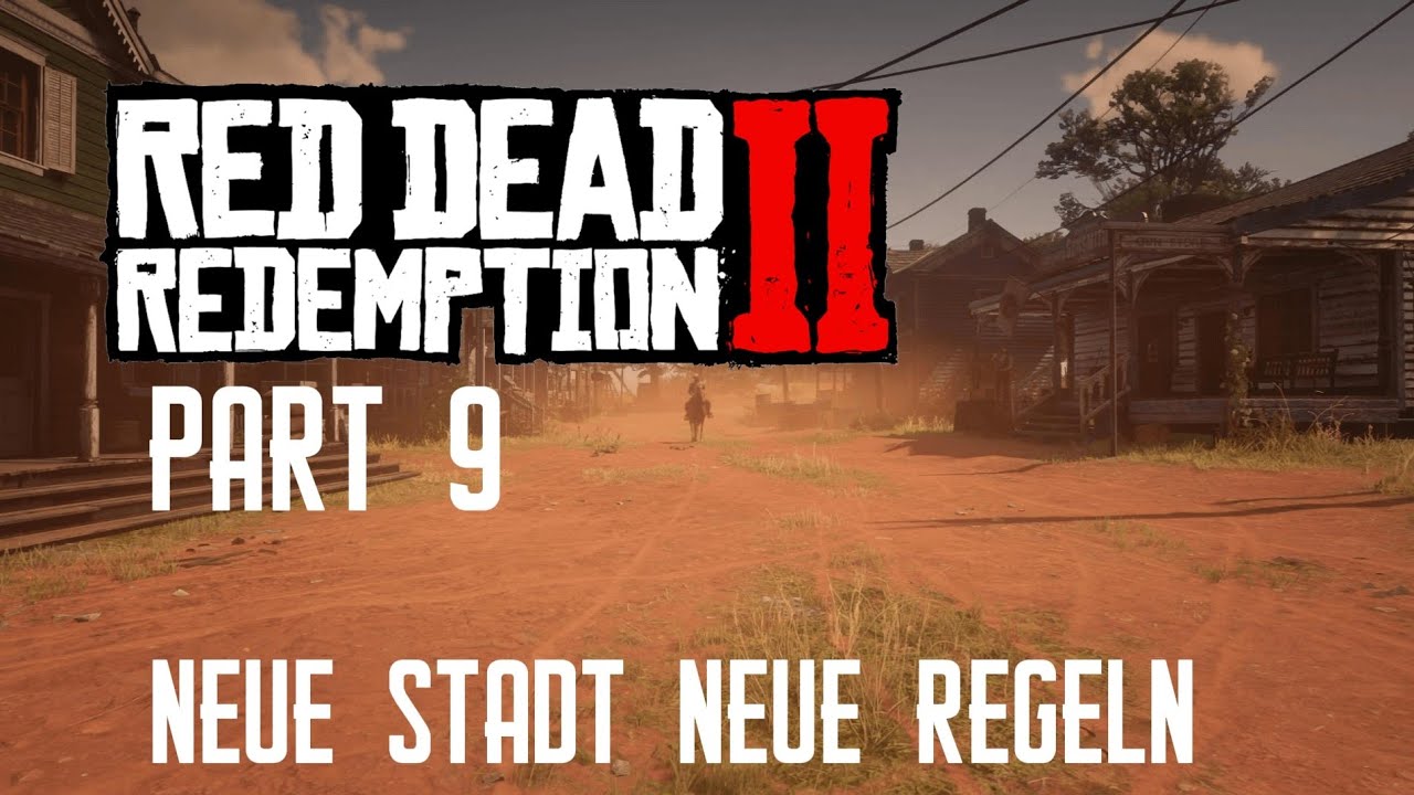 NEUE STADT NEUE REGELN |PART 9 RDR2