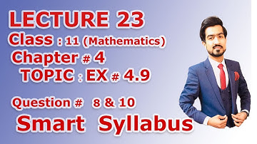 Class 11 CH#4 (Quadratic Equations) Lec;23 EX#4.9 Q# 8 & 10 ( SMART SYLLABUS )