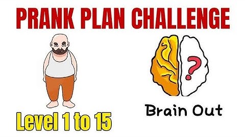 How to complete prank plan challenge in brain out  || 1 -15 levels prank out ||