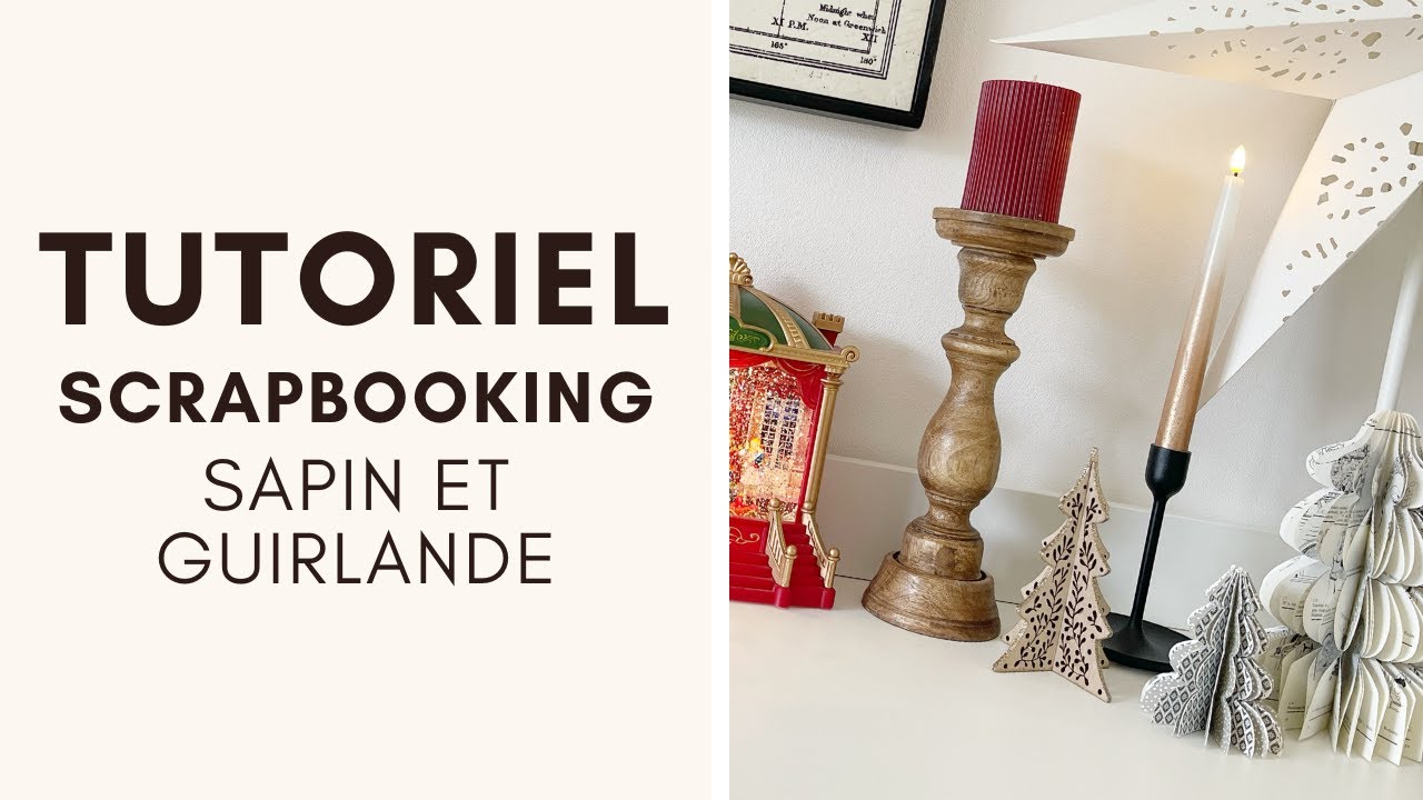 [ TUTORIEL SCRAPBOOKING ] -Comment réaliser des sapins et guirlandes par Juliette Scraplife