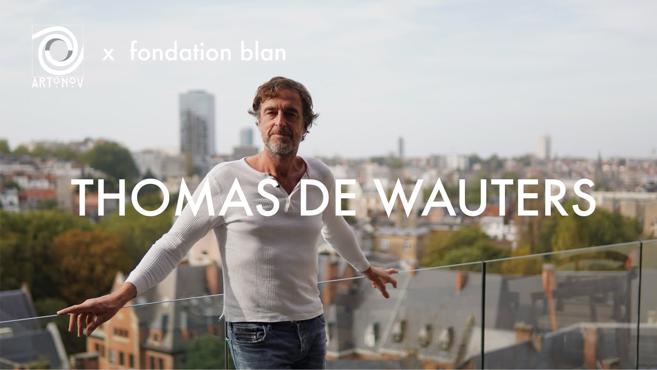 Thomas de Wouters | Fondation Blan 