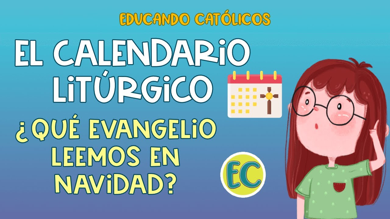 Calendario Litúrgico Iglesia Católica ¿Cuáles son los ciclos