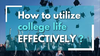 How to utilize college years effectively | CAREER KITES | Your Career/ Business Guide screenshot 3