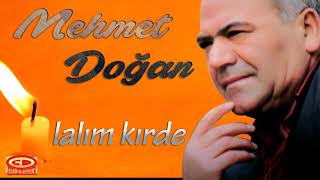 Mehmet Doğan - Lalım Kırde