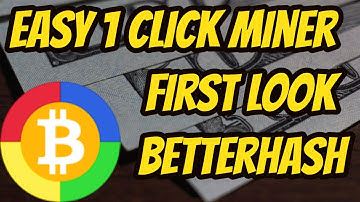 BetterHash 1 click miner easy crypto mining 2020