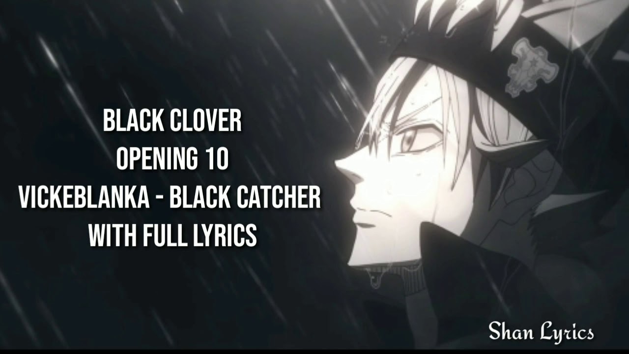 Black Catcher - Vickeblanka l Black Clover OPENING 10 