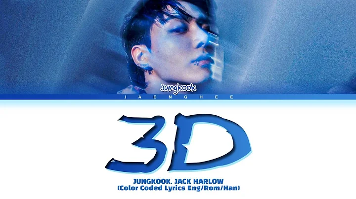 JUNGKOOK '3D' (Feat. Jack Harlow) Lyrics (Color Coded Lyrics)