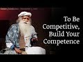 Pour tre comptitif dveloppez vos comptences  sadhguru