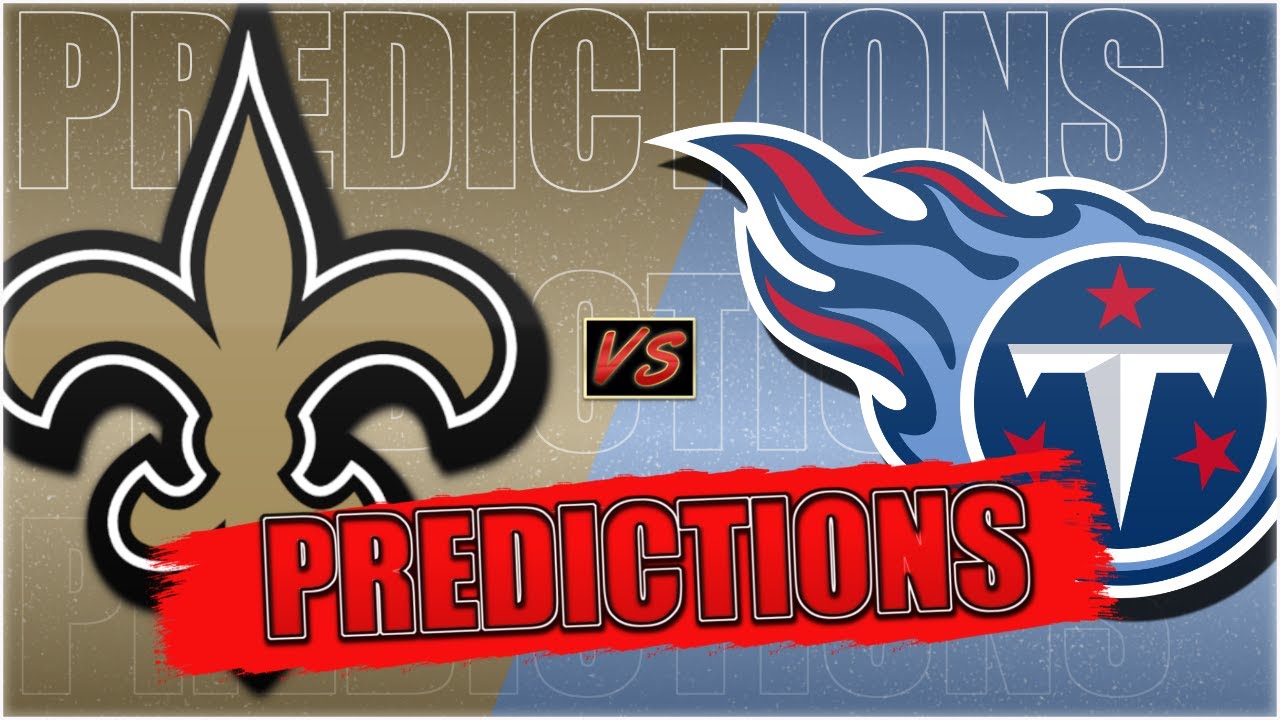 Saints vs Titans GAME PREDICTIONS YouTube