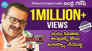 Producer & Congress Leader Bandla Ganesh Exclusive interview || మీ iDream Nagaraju B.com #254