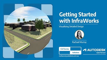 Webinar: Gettings Started With Infraworks | Visualising Your Design: Part 2