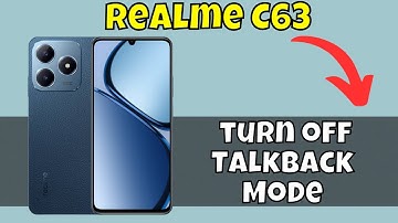 Realme C63 Disable Talkback , How to turn off Talkback Mode
