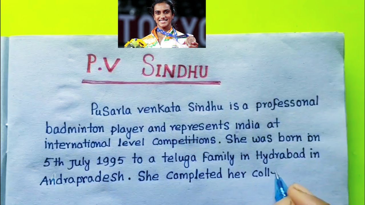 Write a biographical sketch of P V Sindhu using the information given b