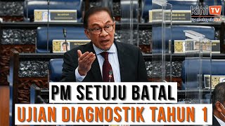 Pm Setuju Mansuhkan Penilaian Kemasukan Tahun 1