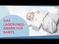 Das Lagerungskissen für Ihr Baby - Anlegen der Seitenlagerungsschiene