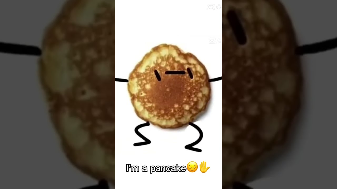 I Am A Pancake