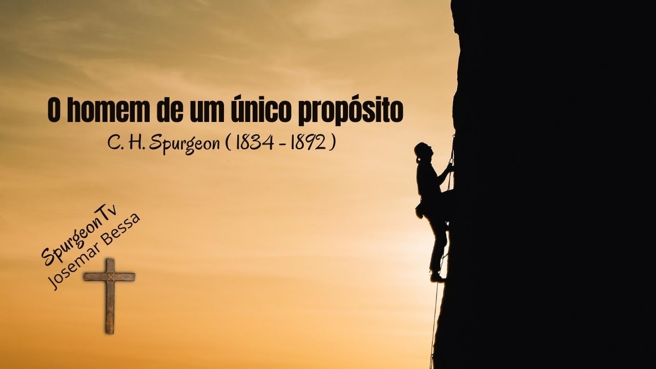 O homem de Um único propósito | Sermão 1264 | C. H. Spurgeon (1834-1892)