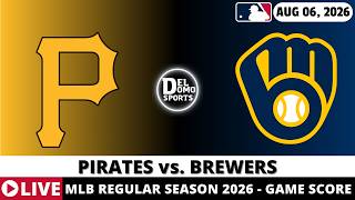 PITTSBURGH PIRATES VS MILWAUKEE BREWERS ⚾️ MLB Game Score Radio Play-by-Play (AUG 06, 2026)