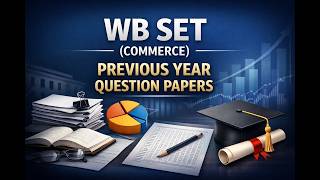 WB SET Commerce Previous Year Paper | PYQ Analysis & Exam Strategy #WBSET #Commerce #PYQ #ExamPrep