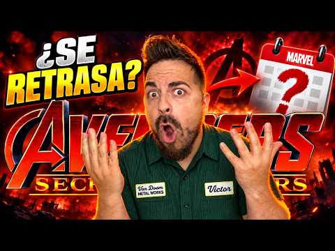 🔥¿PELIGRA?🤬 AVENGERS SECRET WARS se RETRASARÁ a 2028 y te explico POR QUÉ