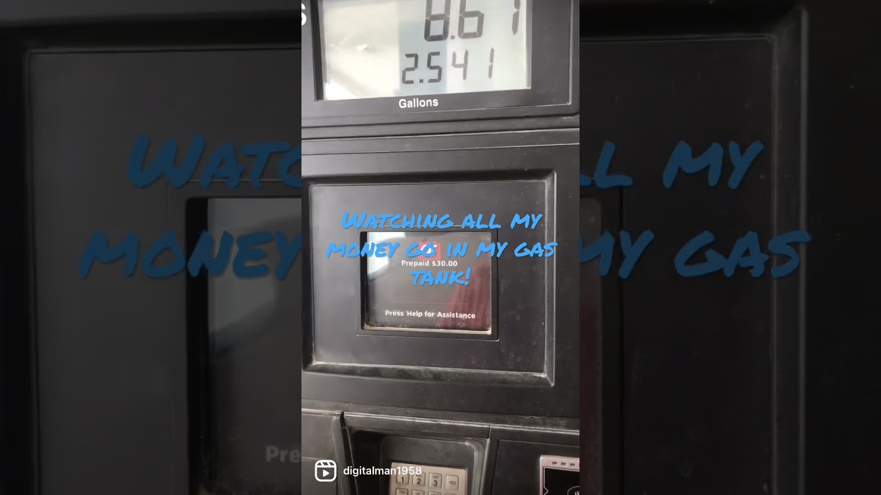 Watching my all money go into gas tank!