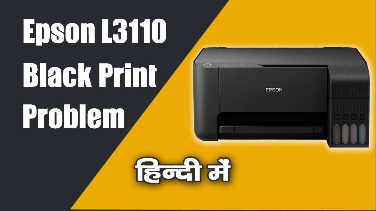 Epson L3110 Black Not Printing Epson L3110 Blank Print Problem In Hindi | Epson Black Ink No - YouTube