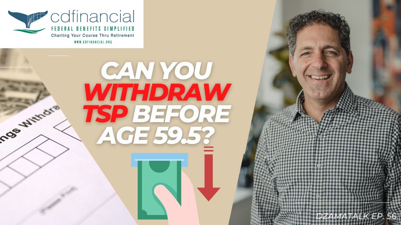 Can You Withdraw Your TSP At Age 59 5 DzamaTalk Ep 56 YouTube can-you-withdraw-your-tsp-at-age-59-5-dzamatalk-ep-56-youtube