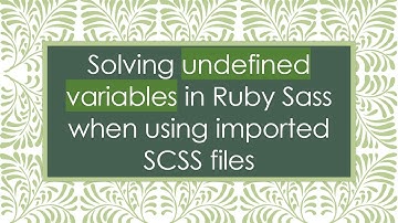 Solving undefined variables in Ruby Sass when using imported SCSS files