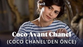 Coco Avant Chanel (Coco Chanel'den Önce) | Fragman