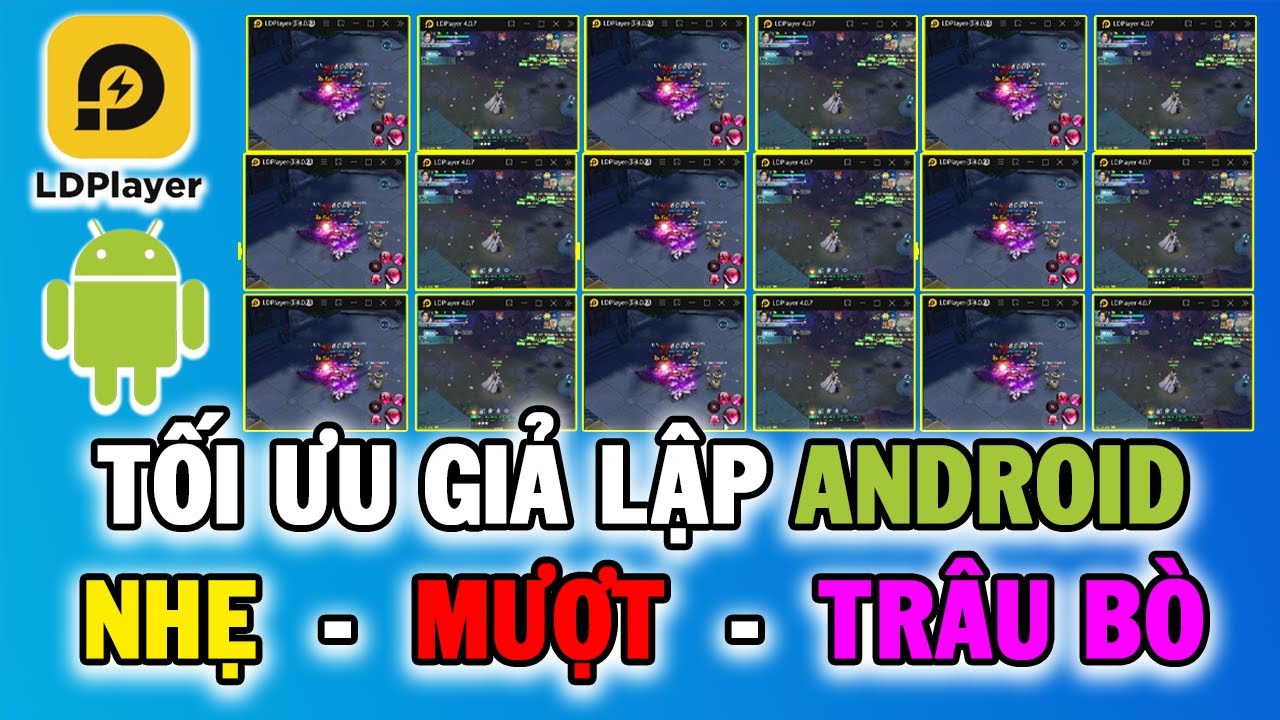 Hướng Dẫn Tối Ưu Treo Nhiều Acc Cày Game Trên Giả Lập Andoid Ldplayer | dungdjno