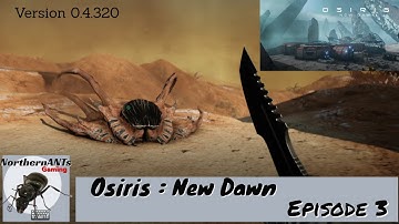 Osiris New Dawn gameplay lets Play Episode 3 Version 0.4.320