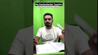 Perfectionist Teacher Vs His Students!!!