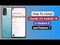 How To Install Cherish OS Android 16 in Realme 6 and Realme 7 