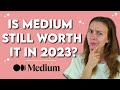 Is medium still worth it in 2023 can you still make money on medium as a beginner in 2023