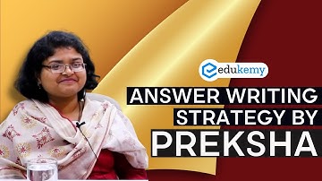 UPSC Answer Writing Strategy | Preksha Agrawal (AIR 30, UPSC CSE 2022) | UPSC Topper | Edukemy