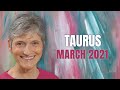 Taurus March 2021 Astrology Horoscope Forecast