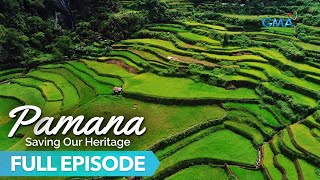 Pamana: Saving Our Heritage (by Kara David, Mariz Umali & Raffy Tima) | Full Episode