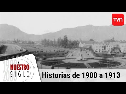 Historias de 1900 a 1913 | Nuestro siglo - T1E1