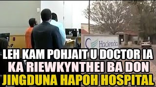 leh kam pohjait u doctor iaka riewkynthei ba don jingduna hapoh hospital