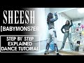 BABYMONSTER - ‘SHEESH’ Step by Step Dance Tutorial | EXPLAINED