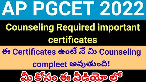 AP PGCET 2022 Counseling required important certificates list ll MA l MCOM l MSC ll Telugu ll