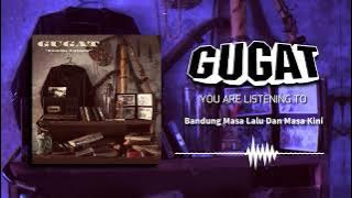 Gugat - Bandung masa Lalu Dan Masa Kini