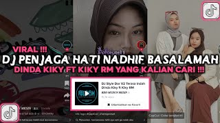 DJ STYLE DOR V2 TERASA INDAH DINDA KIKY  VIRAL TIKTOK 2023 DJ PENJAGA HATI NADHIF BASALAMAH