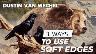 3 Ways to Use Soft Edges - A Dustin Van Wechel Tip (From "Painting Wildlife") screenshot 2