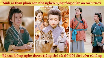 Tiếng lòng: sau khi nghe được tiếng thú bé con nhà nghèo đổi đời nhờ hái thảo dược vớt cả làng
