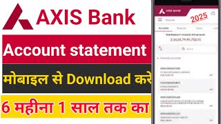 Axis Bank statement kaise nikale  | Axis Bank statement 2025 | axis bank statement download 