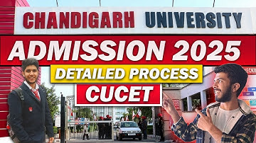Chandigarh University Admission 2025 | Detailed process | cucet 2025 | CU admission Full Details
