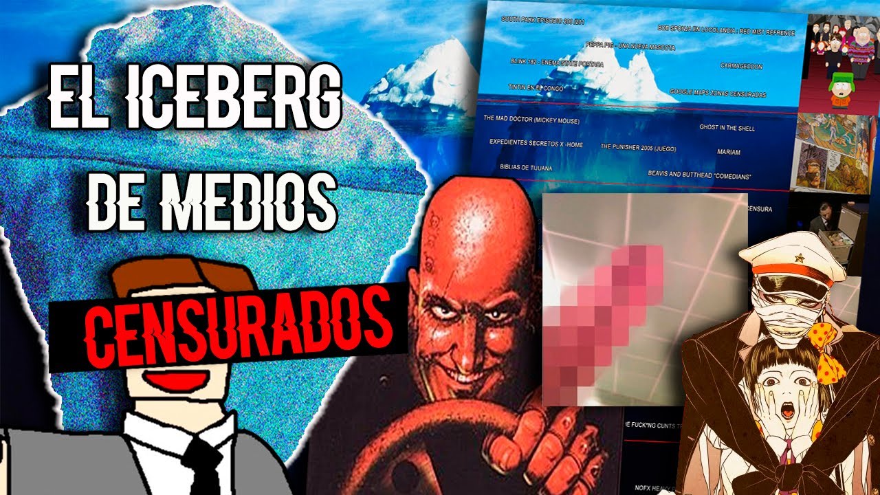 El Iceberg de materiales censurados