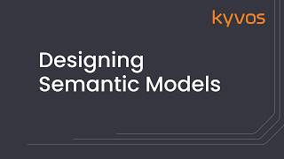 How to Design Semantic Models in Kyvos?